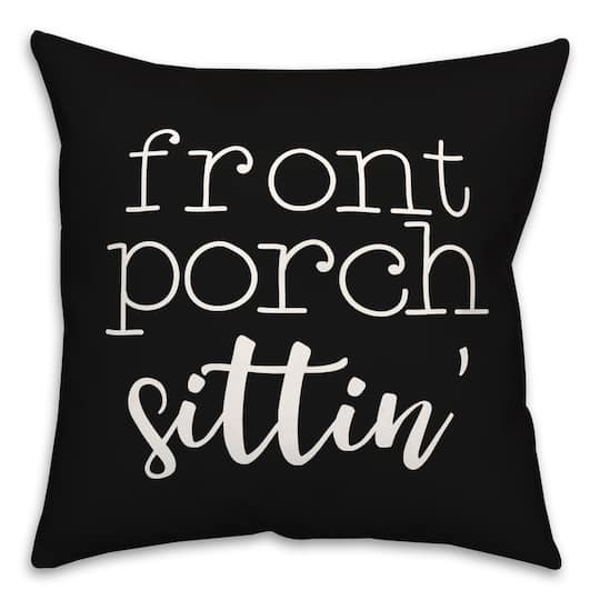 18" Front Porch Sittin' Throw Pillow